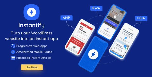 Instantify – PWA Google AMP Facebook IA for WordPress v6.1 Download
