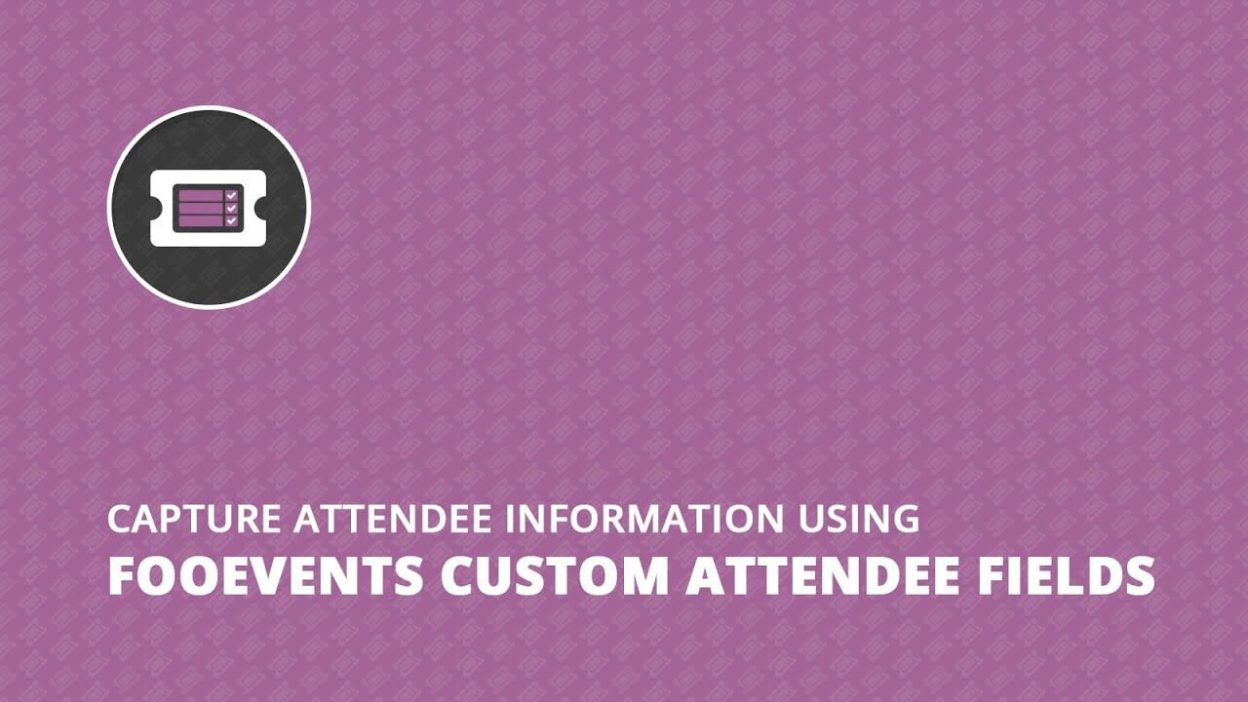 FooEvents-Custom-Attendee-Fields-Nulled-Download