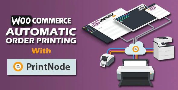 Woocommerce Automatic Order Printing v.3.5 | ( Formerly WooCommerce Google Cloud Print) Download