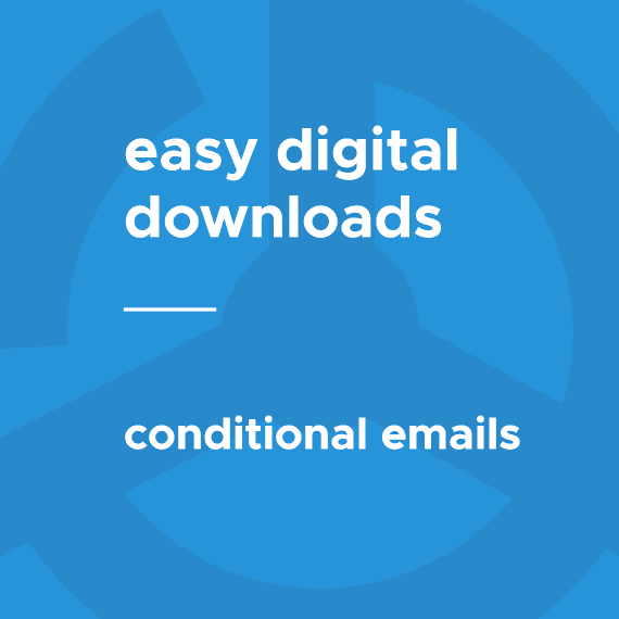 Easy Digital Downloads Conditional Emails 破解版下载