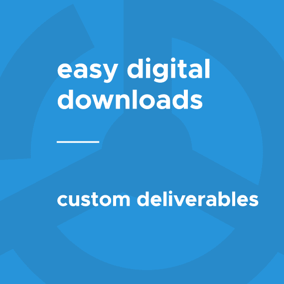 Easy Digital Downloads Custom Deliverables 破解版下载