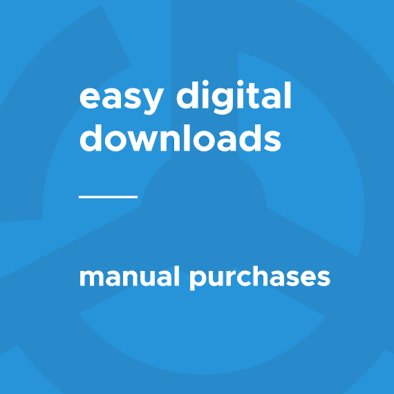 Easy Digital Downloads Manual Purchases 破解版下载