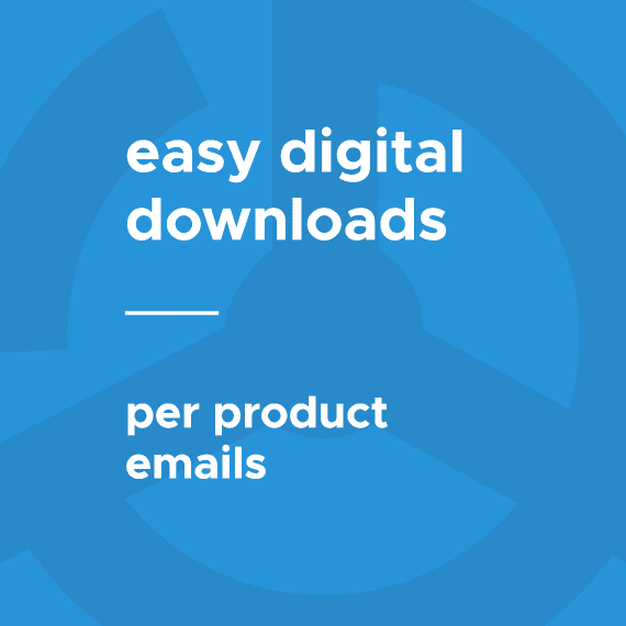 Easy Digital Downloads Per Product Emails 破解版下载