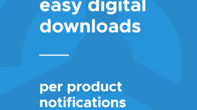 Easy Digital Downloads Per Product Notifications 破解版下载