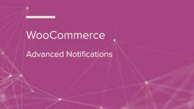 WooCommerce Advanced Notifications WooCommerce Extension 破解版下载