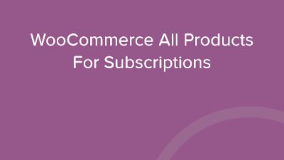 WooCommerce All Products For Subscriptions 破解版下载