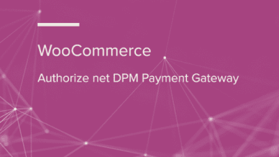 WooCommerce Authorize net DPM Payment Gateway WooCommerce Extension 破解版下载