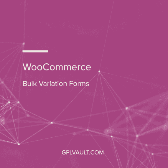 WooCommerce Bulk Variation Forms WooCommerce Extension 破解版下载