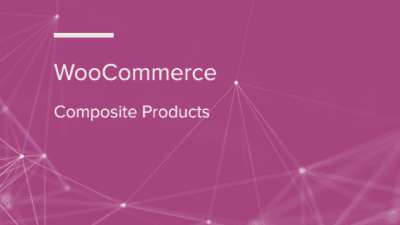 WooCommerce Composite Products WooCommerce Extension 破解版下载