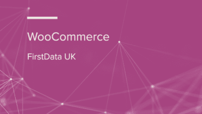 WooCommerce FirstData UK WooCommerce Extension 破解版下载