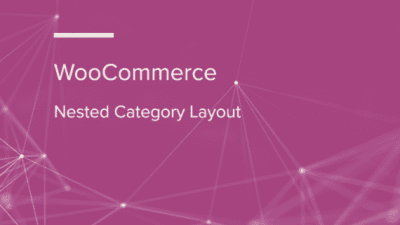 WooCommerce Nested Category Layout WooCommerce Extension 破解版下载