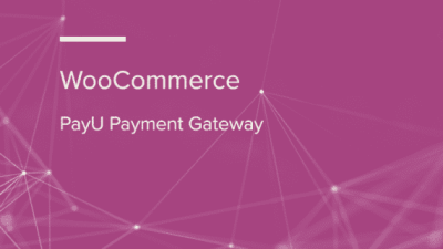 WooCommerce PayU Payment Gateway WooCommerce Extension 破解版下载