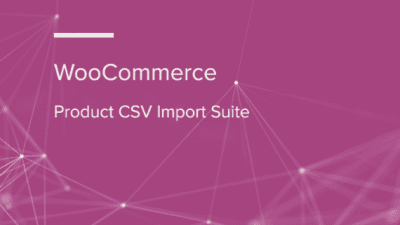 WooCommerce Product CSV Import Suite WooCommerce Extension 破解版下载