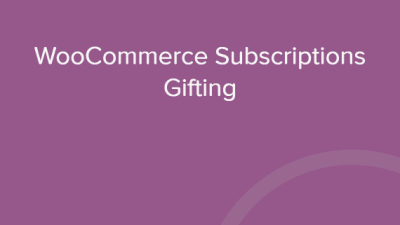 WooCommerce Subscriptions Gifting 破解版下载