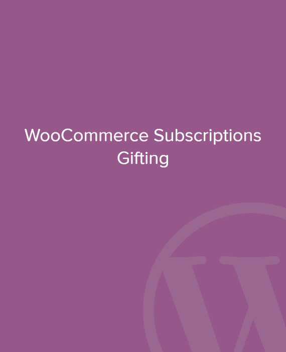 WooCommerce Subscriptions Gifting 破解版下载