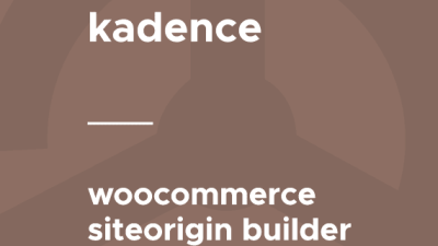 Kadence – WooCommerce SiteOrigin Builder 破解版下载