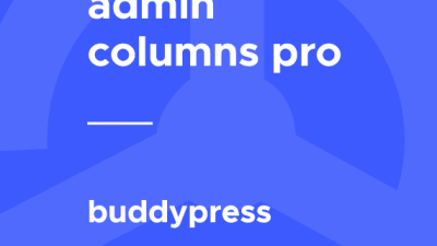 Admin Columns Pro – BuddyPress破解版下载