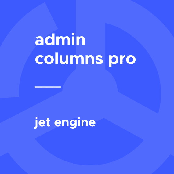 Admin Columns Pro – Jet Engine破解版下载