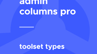 Admin Columns Pro – Toolset Types破解版下载