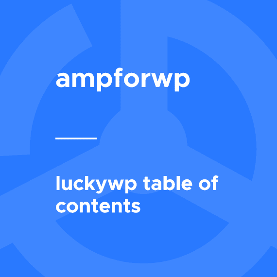 LuckyWP Table of Contents for AMP破解版下载