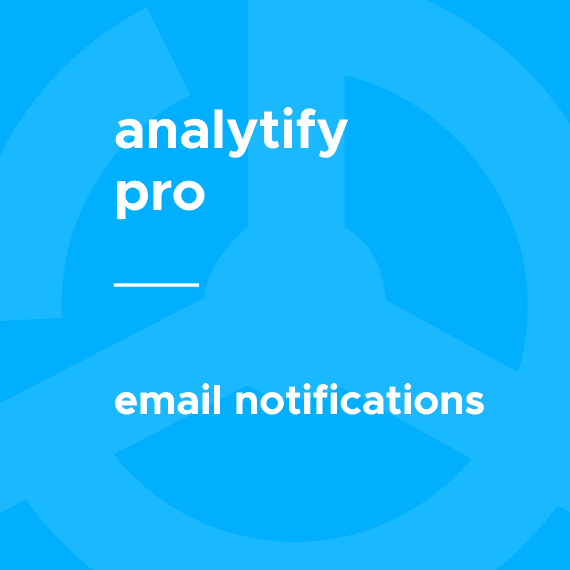 Analytify Pro – Email Notifications破解版下载
