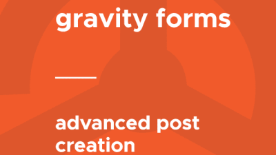 Gravity Forms – Advanced Post Creation破解版下载