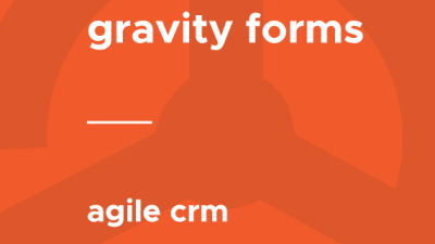 Gravity Forms – Agile CRM破解版下载