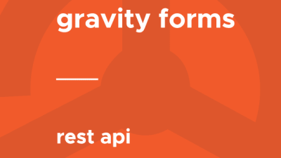 Gravity Forms – REST API破解版下载
