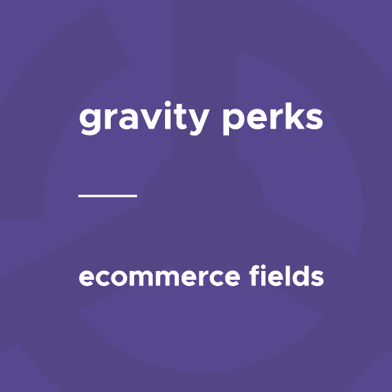 Gravity Perks – eCommerce Fields破解版下载