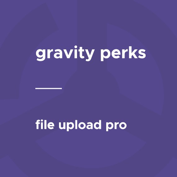 Gravity Perks – File Upload Pro破解版下载