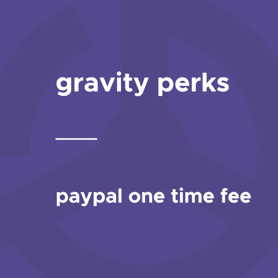 Gravity Perks – PayPal One Time Fee破解版下载