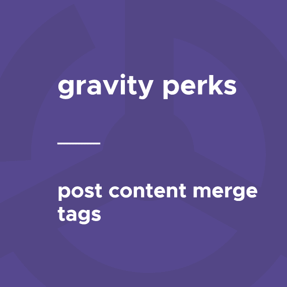 Gravity Perks – Post Content Merge Tags破解版下载