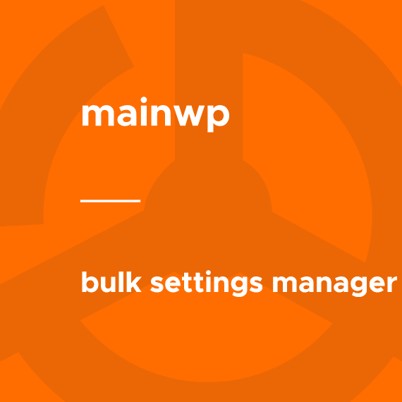 MainWP – Bulk Settings Manager破解版下载