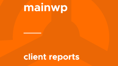 MainWP – Client Reports破解版下载