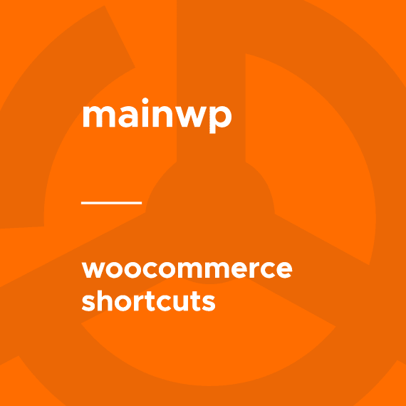 MainWP – WooCommerce Shortcuts破解版下载