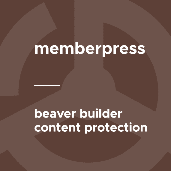MemberPress – Beaver Builder Content Protection破解版下载