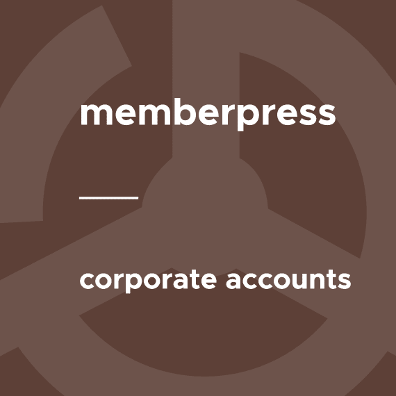 MemberPress – Corporate Accounts破解版下载