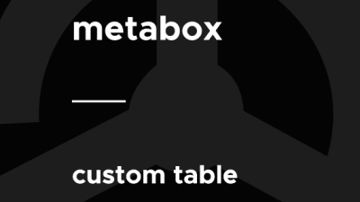 Meta Box – Custom Table破解版下载