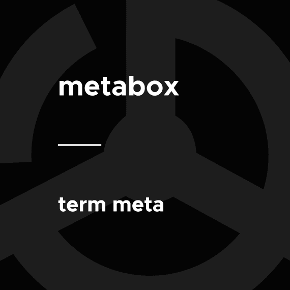 Meta Box – Term Meta破解版下载