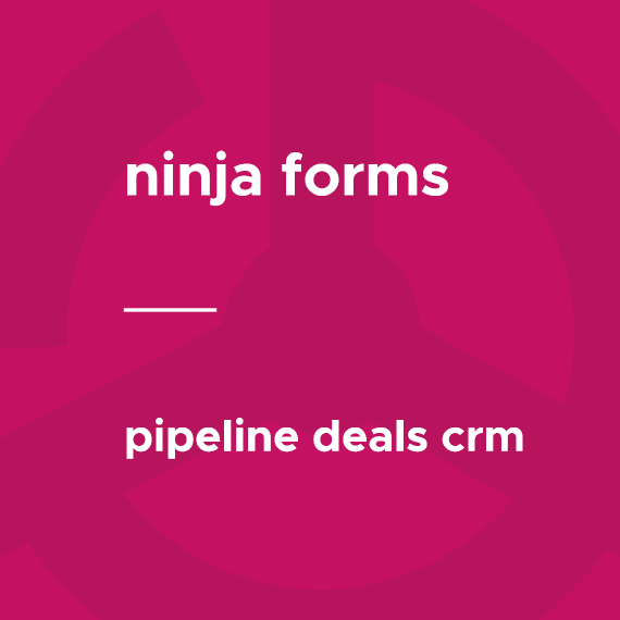 Ninja Forms – Pipeline Deals CRM破解版下载