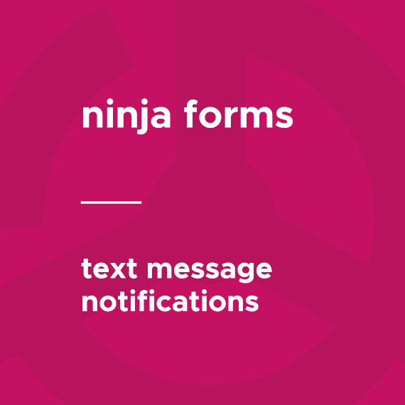 Ninja Forms – Text Message Notifications破解版下载