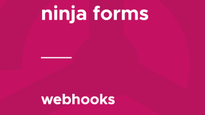 Ninja Forms – Webhooks破解版下载