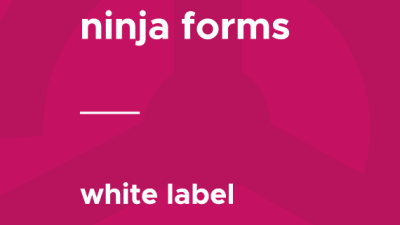 Ninja Forms – White Label破解版下载