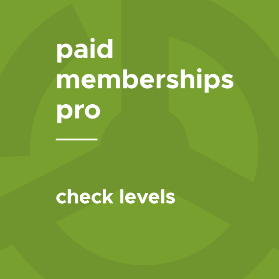 Paid Memberships Pro – Check Levels .3破解版下载