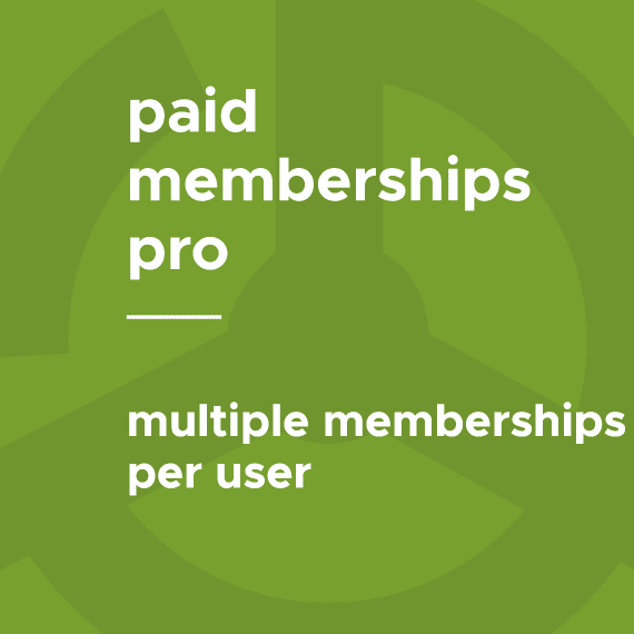 Paid Memberships Pro – Multiple Memberships per User破解版下载
