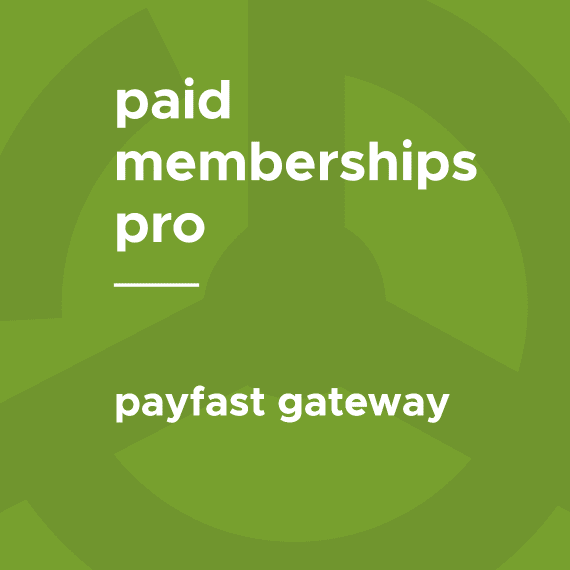 Paid Memberships Pro – PayFast Gateway破解版下载