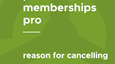 Paid Memberships Pro – Reason For Cancelling破解版下载