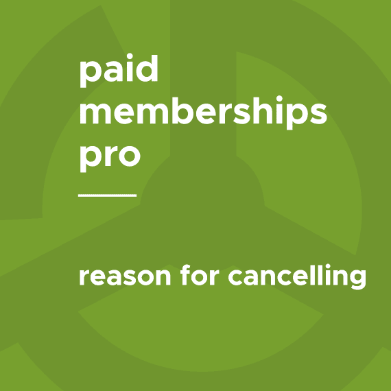 Paid Memberships Pro – Reason For Cancelling破解版下载