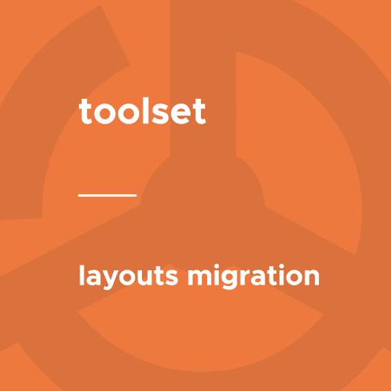 Toolset – Layouts Migration破解版下载