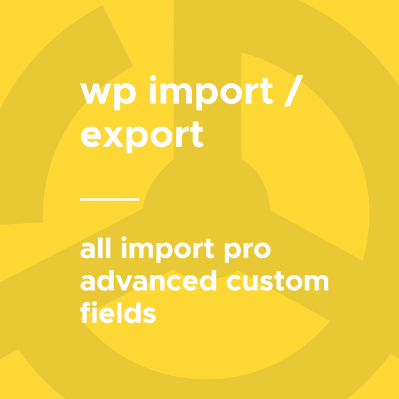 WP All Import – ACF Pro破解版下载